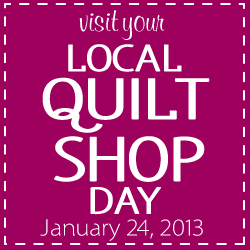 Visit Your Local Quilt Shop Day